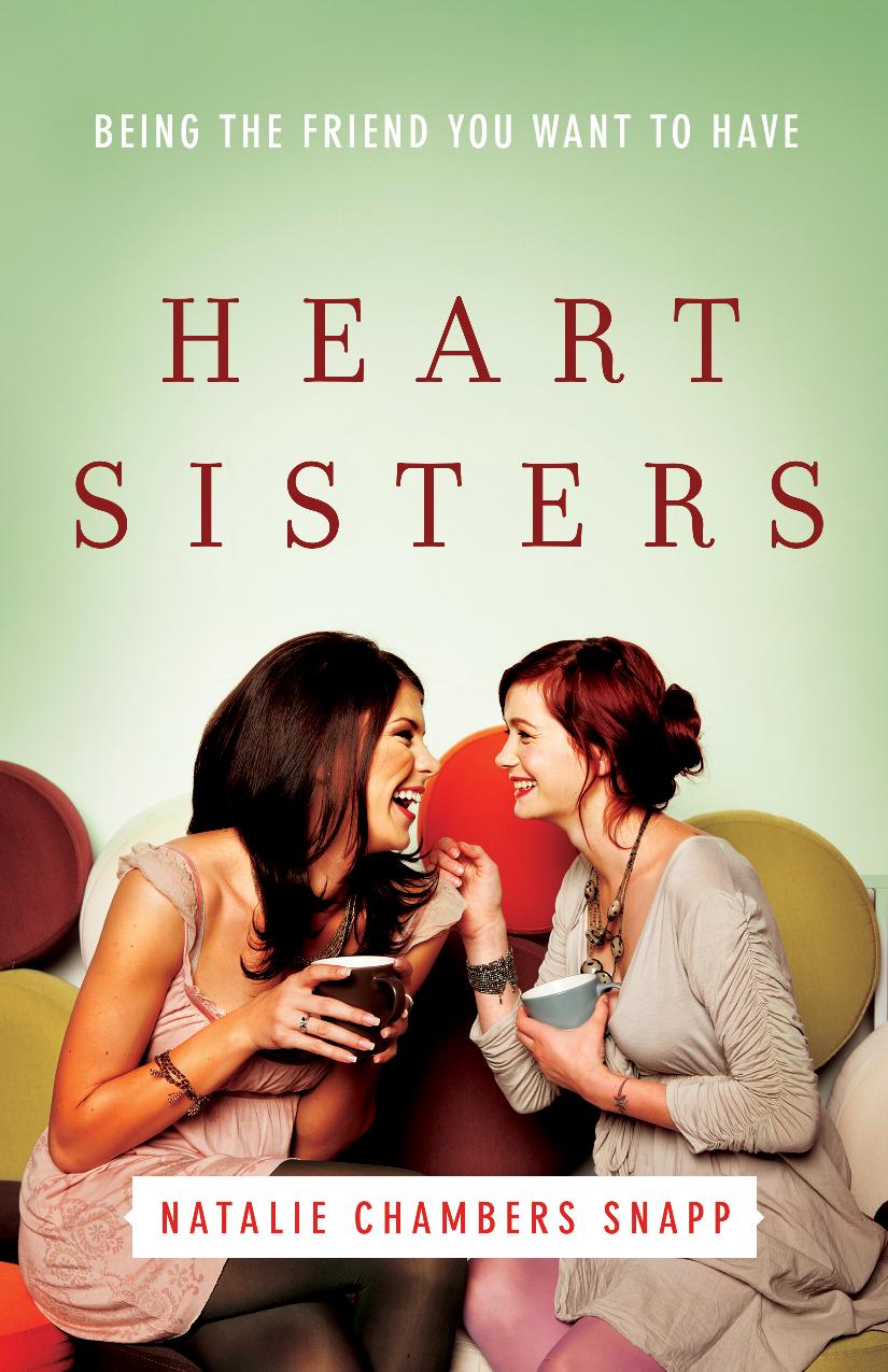Heart Sisters: Be the Friend You Want to Have
